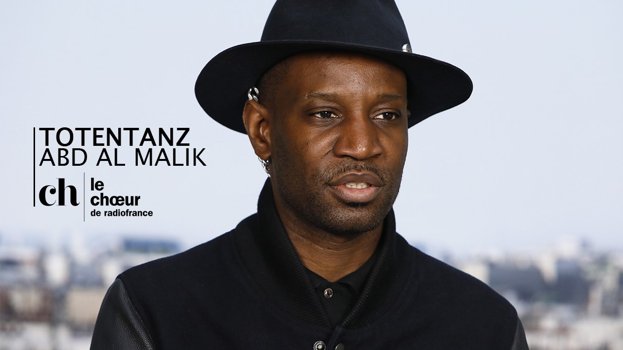 Totentanz, Abd Al Malik rencontre le Choeur de Radio France