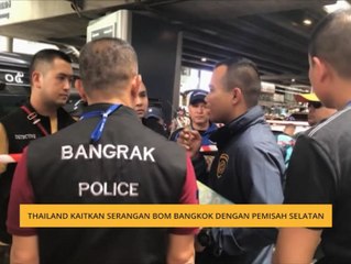 Thailand kaitkan serangan bom Bangkok dengan pemisah Selatan