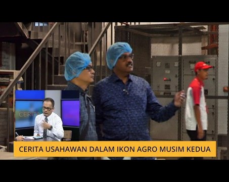 Cerita Sebalik Berita: Cerita usahawan dalam Ikon Agro musim kedua