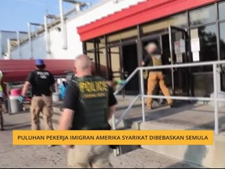 Puluhan pekerja imigran Amerika Syarikat dibebaskan semula