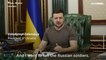 Ukraine war: Surrender and you'll be treated well, Zelenskyy tells Russian soldiers