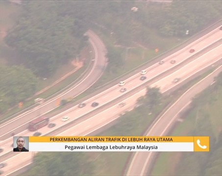 Perkembangan aliran trafik di lebuh raya utama