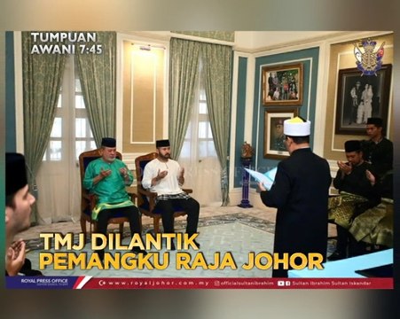 Tumpuan AWANI 7.45: TMJ dilantik Pemangku Raja Johor & reman tujuh hari