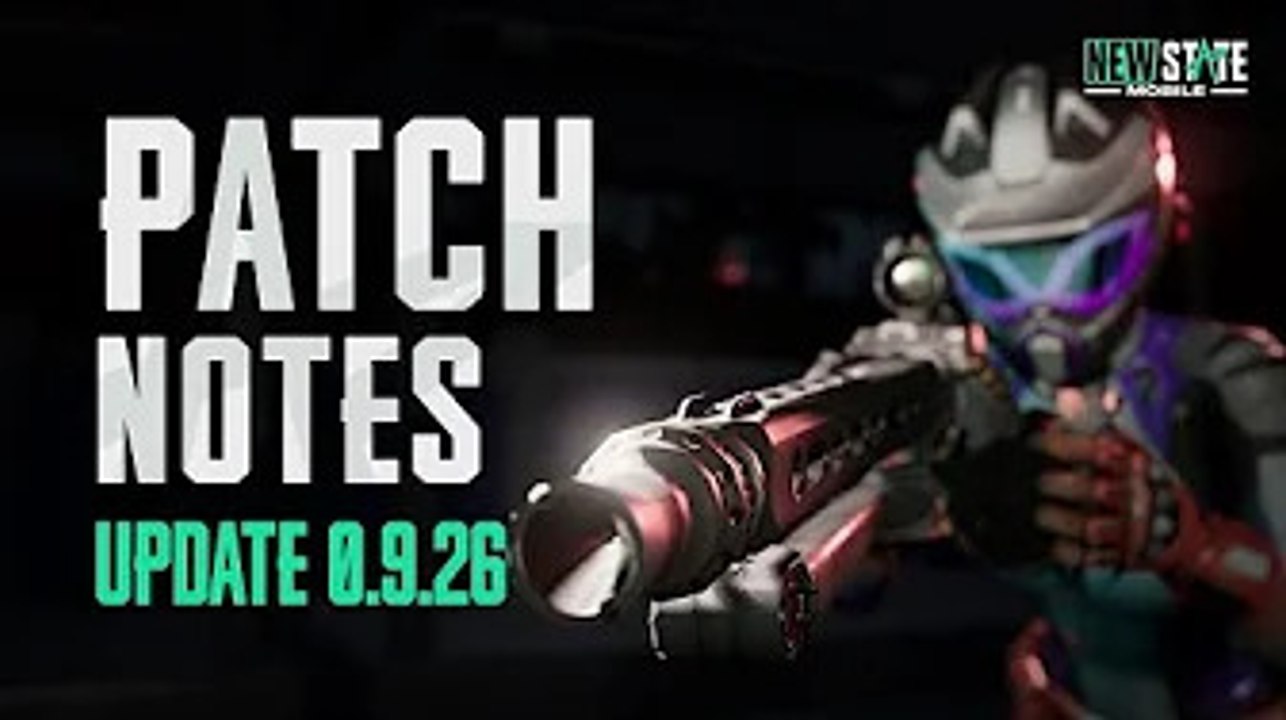 Patch Notes (v0.9.26) | NEW STATE MOBILE