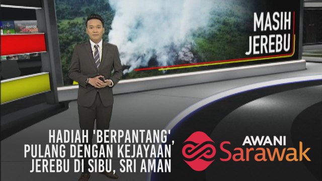 AWANI Sarawak [12/08/2019] - Hadiah 'berpantang', pulang dengan kejayaan & jerebu di Sibu, Sri Aman
