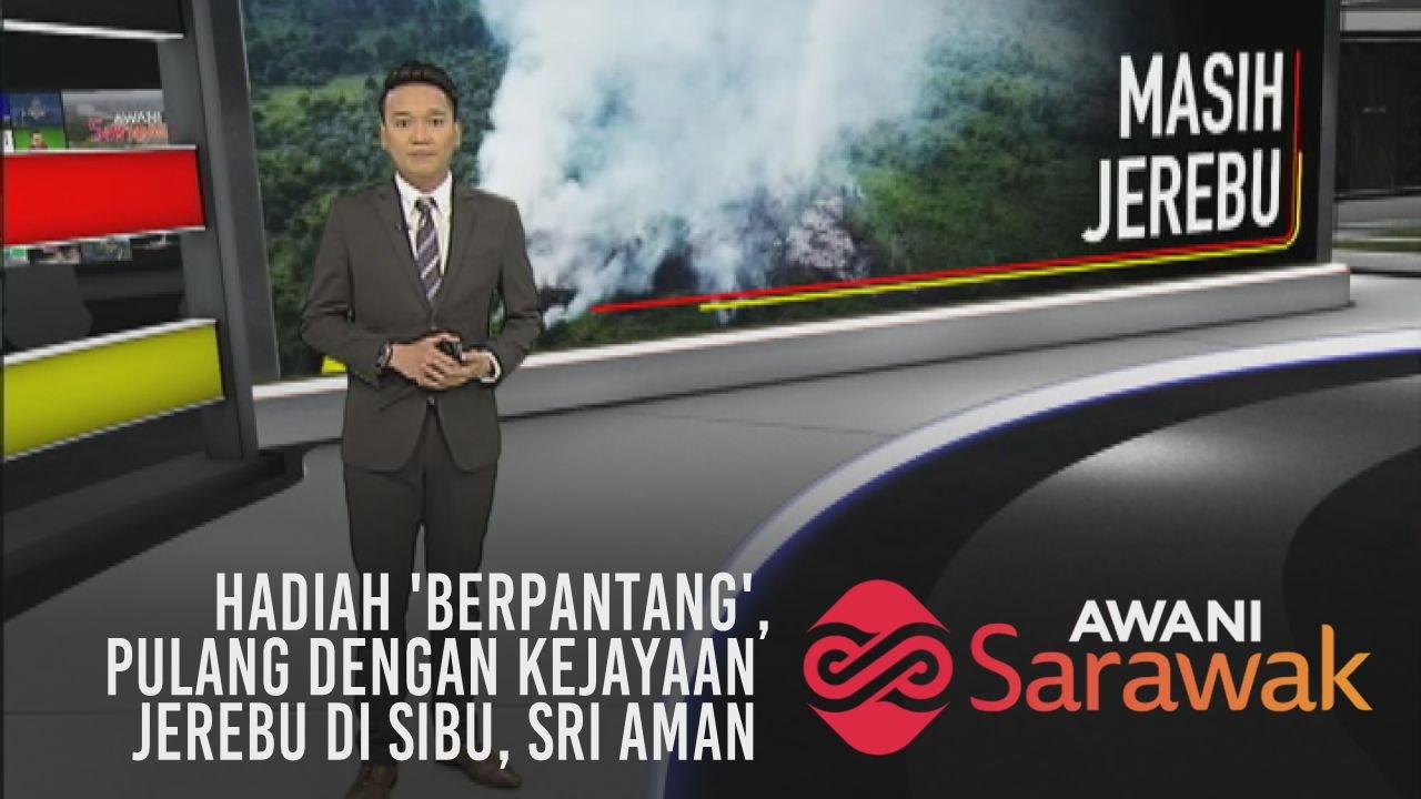 AWANI Sarawak [12/08/2019] - Hadiah 'berpantang', pulang dengan kejayaan & jerebu di Sibu, Sri Aman