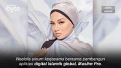 #AWANIByte: Impian Neelofa rakam suara untuk terjemahan al-Quran jadi kenyataan