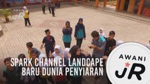 #AWANIJr: Spark Channel landcape baru dunia penyiaran