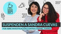 #EnVivo | #CaféYNoticias | Suspenden temporalmente a Sandra Cuevas | SCJN aplaza caso Gertz Manero