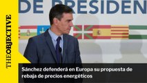 Sánchez defenderá en Europa su propuesta de rebaja de precios energéticos