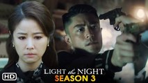 Light The Night Season 3 Trailer (2022) Netflix, Release Date, Episode 1, Cast, Ending, Review