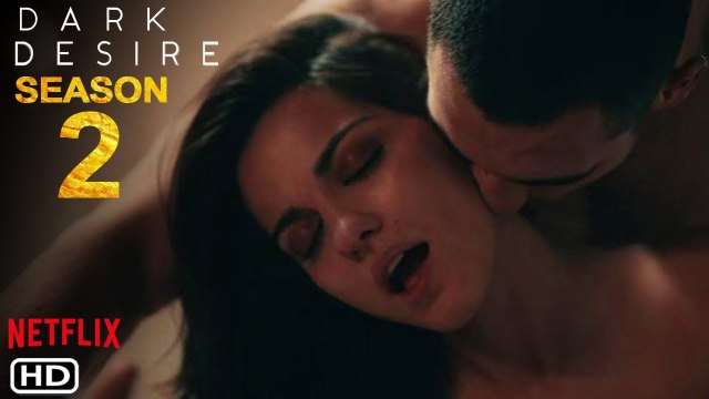 Dark Desire Season 2 Trailer 2022 Netflix Release Date Cast Episode 1 Review Maite Perroni