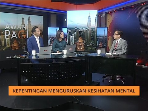 AWANI Pagi: Kepentingan menguruskan kesihatan mental
