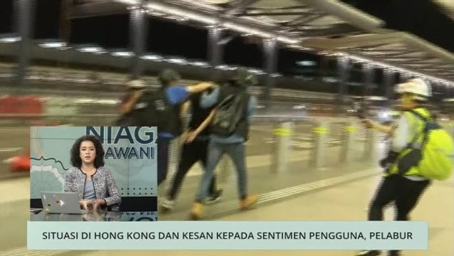 Niaga AWANI: Situasi di Hong Kong dan kesan kepada sentimen pengguna, pelabur