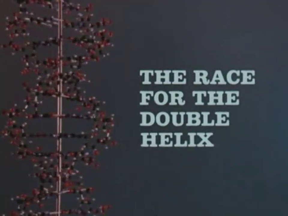 BBC Horizon - The Race for the Double Helix