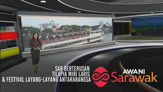 AWANI Sarawak [16/08/2019] SAR berterusan, tilapia Miri laris & Festival Layang-Layang Antarabangsa