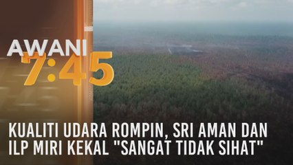 Kualiti udara Rompin, Sri Aman dan ILP Miri kekal "sangat tidak sihat"