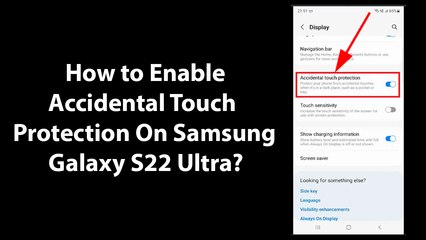 How to Enable Accidental Touch Protection On Samsung Galaxy S22 Ultra?