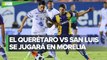 Liga MX define nueva sede para el Querétaro vs Atlético de San Luis de la jornada 11