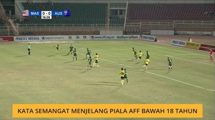 Kata semangat menjelang Piala AFF bawah 18 tahun