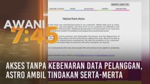 Akses tanpa kebenaran data pelanggan, Astro ambil tindakan serta-merta