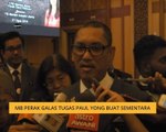 MB Perak galas tugas Paul Yong buat sementara