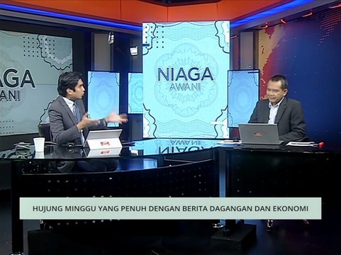 Niaga AWANI : Hujung minggu yang penuh dengan berita dagangan dan ekonomi