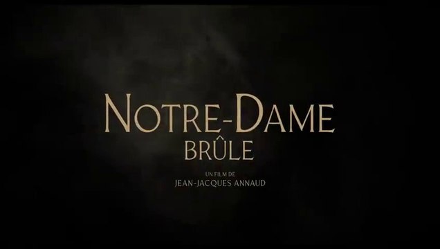 'Notre-Dame Brûle' de Jean-Jacques Annaud - Sortie le 16 mars au cinéma