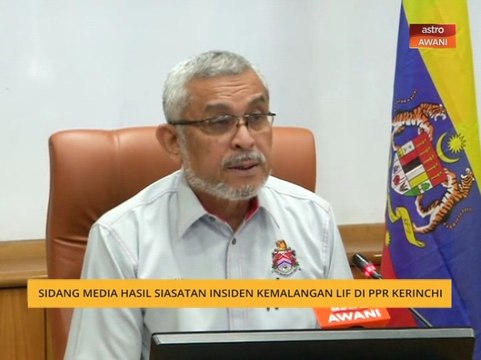 Sidang media hasil siasatan insiden kemalangan lif di PPR Kerinchi