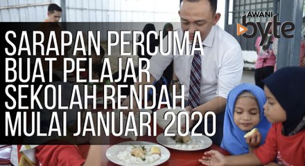 #AWANIByte: Sarapan percuma buat pelajar sekolah rendah mulai Januari 2020