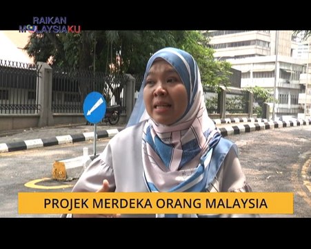 Cerita Sebalik Berita: Projek Merdeka orang Malaysia
