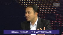 Consider This: Dewan Negara - The Way Forward
