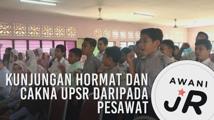 #AWANIJr: Kunjungan Hormat dan Cakna UPSR daripada PESAWAT