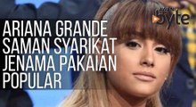 #AWANIByte: Ariana Grande saman syarikat jenama pakaian popular