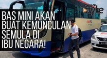 #AWANIByte: Bas Mini akan buat kemunculan semula di ibu negara!