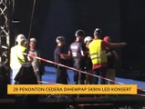28 penonton cedera dihempap skrin led konsert