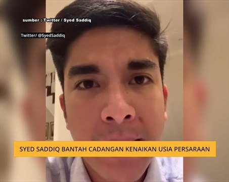 Syed Saddiq bantah cadangan kenaikan usia persaraan