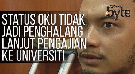 #AWANIByte: Status OKU tidak jadi penghalang lanjut pengajian ke universiti