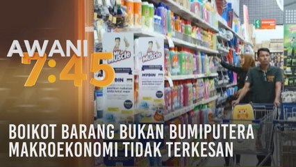 Boikot barang bukan bumiputera: makroekonomi tidak terkesan