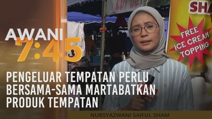 Pengeluar tempatan perlu bersama-sama martabatkan produk tempatan