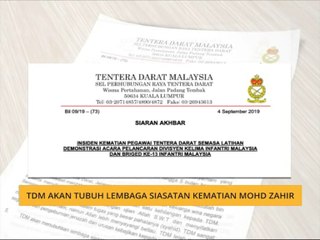TDM akan tubuh Lembaga Siasatan kematian Mohd Zahir