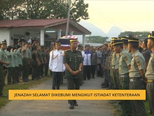 Jenazah selamat dikebumikan mengikut istiadat ketenteraan