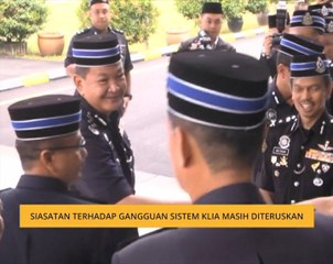 Siasatan terhadap gangguan sistem KLIA masih diteruskan