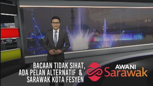 AWANI Sarawak [09/09/2019] - Bacaan tidak sihat, ada pelan alternatif & Sarawak kota fesyen