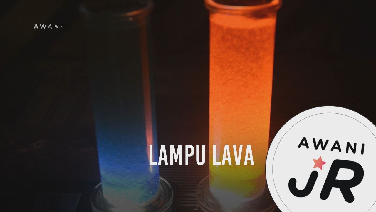 #AWANIJr: Lampu Lava