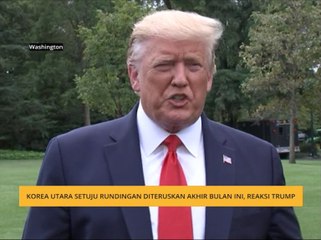Korea Utara setuju rundingan diteruskan akhir bulan ini, reaksi Trump