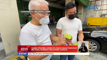Ilang tsuper, hindi pa raw nakatanggap ng fuel subsidy ngayong umaga | UB