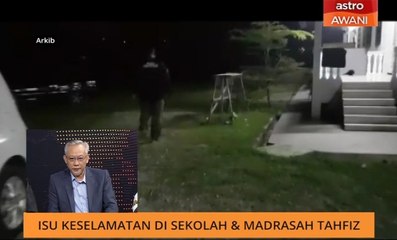 Ketidakfahaman mengenai ilmu pembangunan punca pusat tahfiz culas isu keselamatan