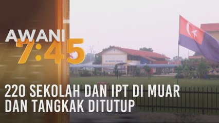 220 sekolah dan IPT di Muar dan Tangkak ditutup
