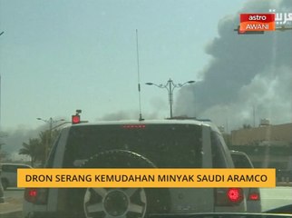 Dron serang kemudahan minyak Saudi Aramco